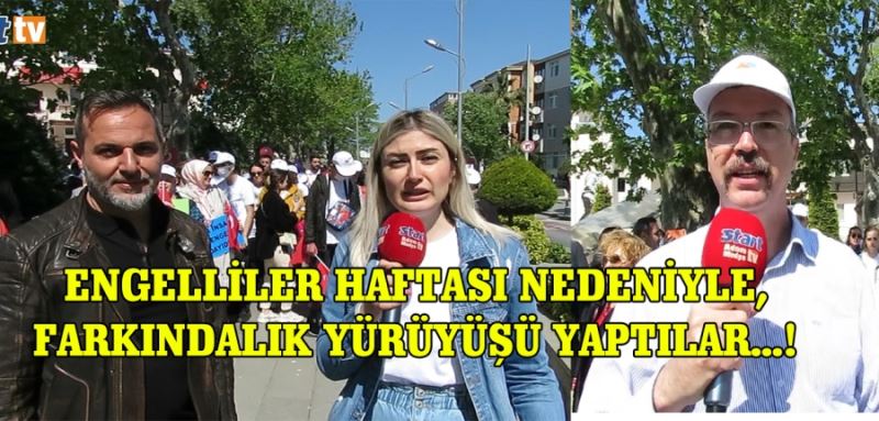 FARKINDALIK YÜRÜYÜŞÜ YAPTILAR...!