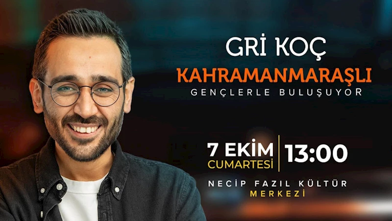 Gri Koç, Kahramanmaraşlı Gençlerle Buluşuyor