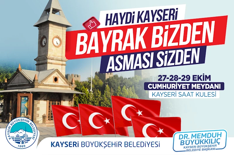 Haydi Kayseri! Bayrak Bizden, Asması Sizden