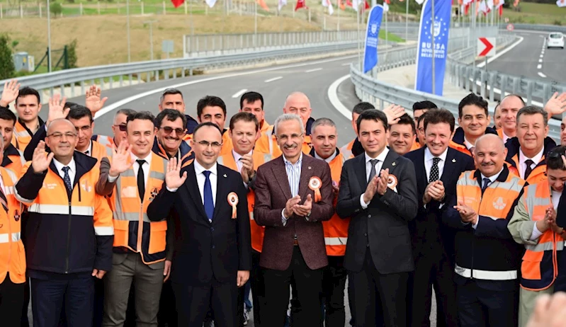 ULAŞTIRMA VE ALTYAPI BAKANI ABDULKADİR URALOĞLU BURSA ÇEVRE OTOYOLU DEMİRTAŞ OSB KAVŞAĞINI HİZMETE AÇTI