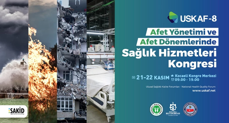 USKAF-8’in teması; Afet Dönemlerinde Sağlık Hizmetleri