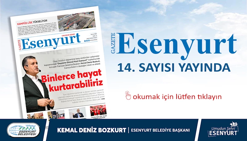 Gazete Esenyurt 14.Sayısı İle Yayında