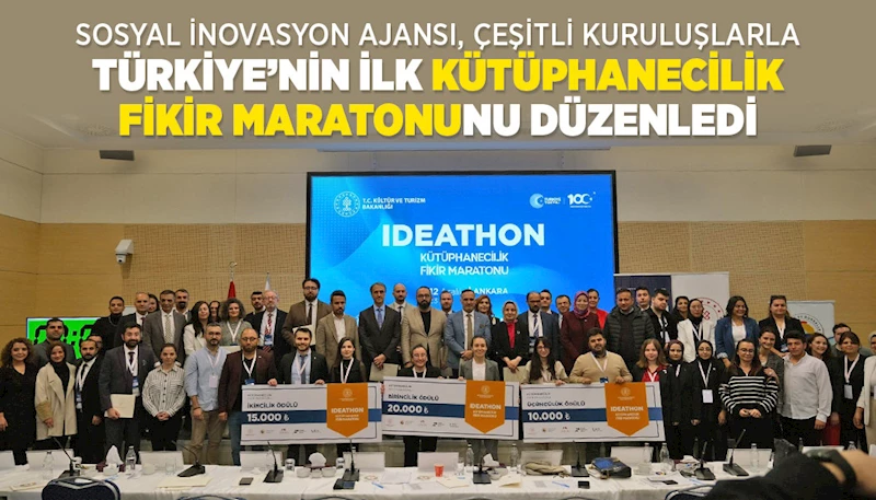 SOSYAL İNOVASYON AJANSI, ÇEŞİTLİ KURULUŞLARLA TÜRKİYE’NİN İLK “KÜTÜPHANECİLİK FİKİR MARATONU”NU DÜZENLEDİ