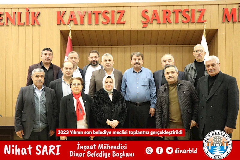 2023 Yılının son belediye meclisi toplantısı gerçekleştirildi.