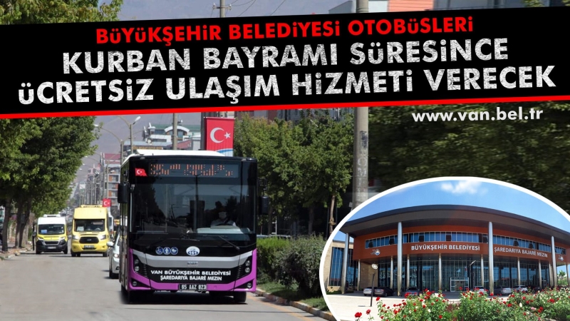 BÜYÜKŞEHİR KURBAN BAYRAMINDA ÜCRETSİZ ULAŞIM HİZMETİ VERECEK