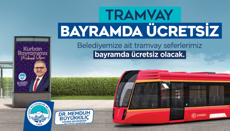 Başkan Büyükkılıç’tan Kurban Bayramı’nda “Ücretsiz Tramvay” Müjdesi