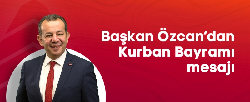 Başkan Özcan’dan Kurban Bayramı mesajı