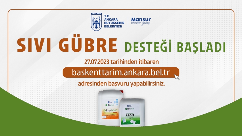 BAŞKENTLİ ÇİFTÇİLER İÇİN SIVI GÜBRE DESTEĞİ BAŞVURU SÜRECİ BAŞLADI