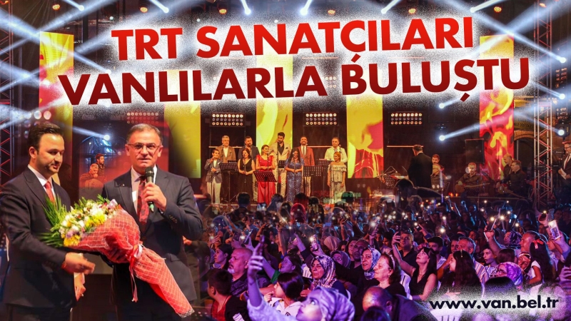 TRT SANATÇILARINI VANLILARLA BULUŞTURDUK