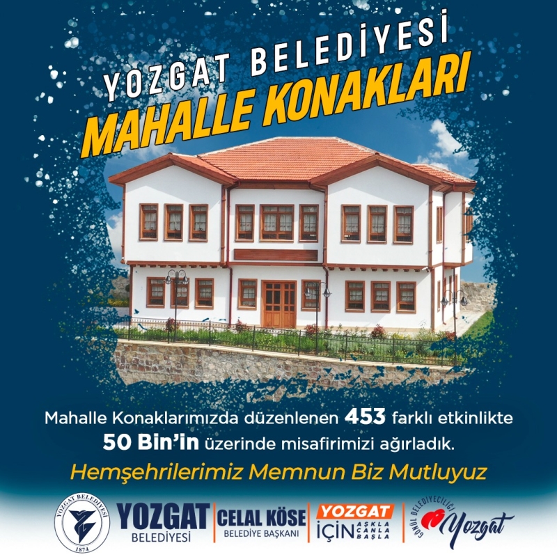 MAHALLE KONAKLARIMIZDA 50 BİNDEN FAZLA MİSAFİR AĞIRLADIK