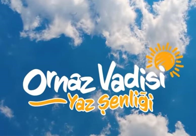 Ornaz Vadisi’nde Şenlik Var