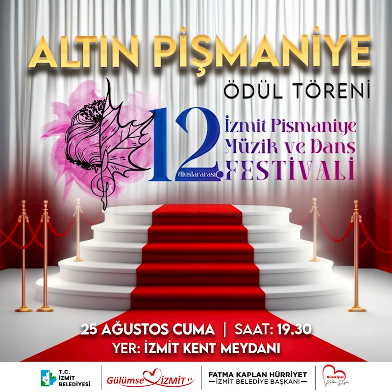 12. ULUSLARARASI İZMİT PİŞMANİYE FESTİVALİ ALTIN PİŞMANİYE ÖDÜLLERİYLE TAÇLANACAK