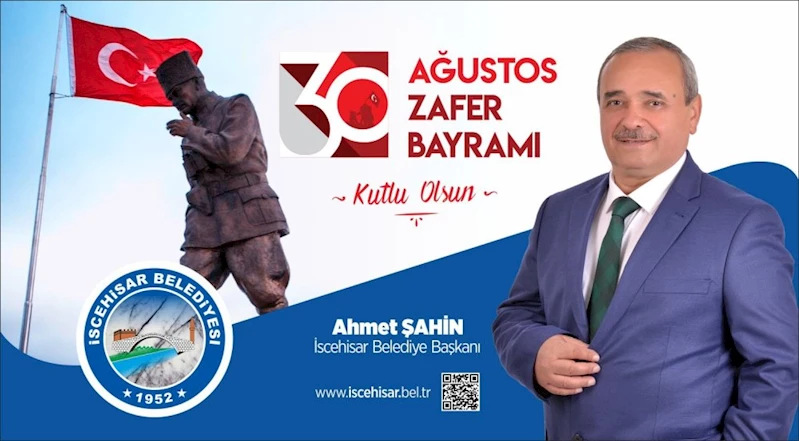 Başkan Şahin’den 30 Ağustos Zafer Bayramı Mesajı