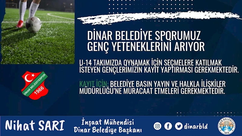 Dinar Belediye Sporumuz Genç Yeteneklerini arıyor