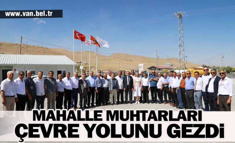 MAHALLE MUHTARLARIMIZ ÇEVRE YOLUNU GEZDİ