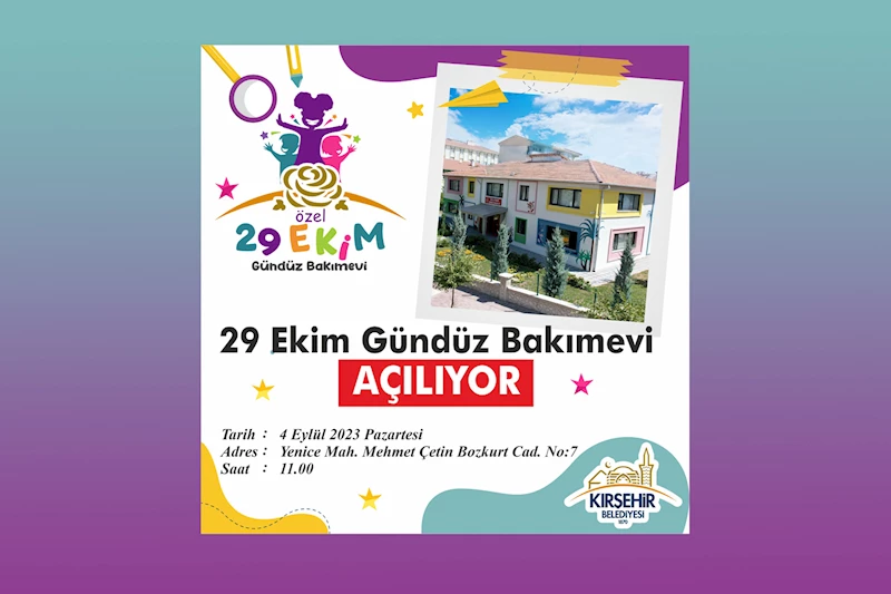 29 EKİM GÜNDÜZ BAKIMEVİ 4 EYLÜL’DE AÇILIYOR