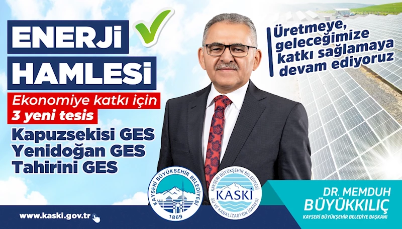 Başkan Büyükkılıç: “Daha Fazla Enerji İçin GES Tesislerimizi Arttırıyoruz”