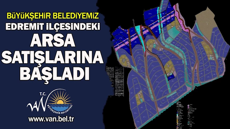 BÜYÜKŞEHİR BELEDİYEMİZ EDREMİT İLÇESİNDEKİ ARSA SATIŞLARINA BAŞLADI