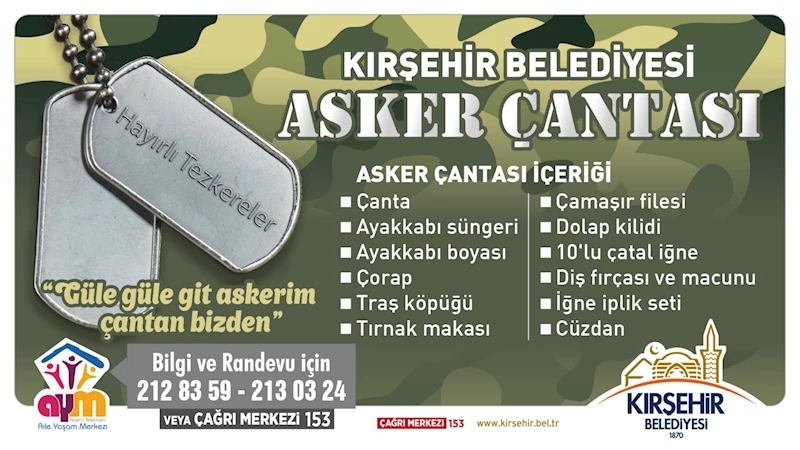 KIRŞEHİR BELEDİYESİ, ASKERE GİDECEK OLAN MEHMETÇİKLERİMİZE ASKER ÇANTASI VERİYOR