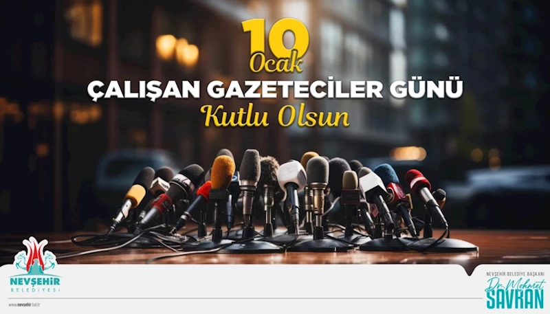 Başkan Savran’ın 10 Ocak Çalışan Gazeteciler Günü Mesajı