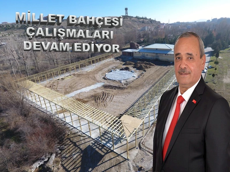 Millet Bahçesi Yapım Çalışmaları Devam Ediyor