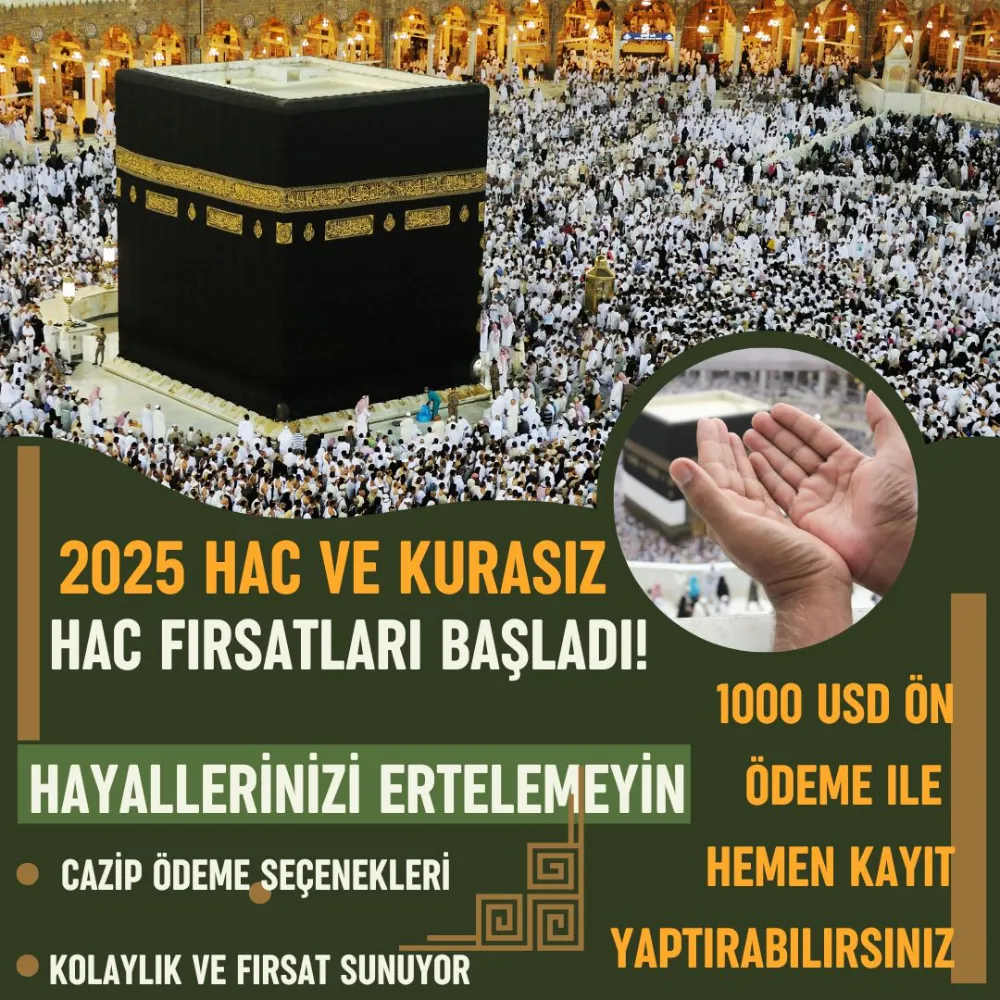 2025 Hac ve Kurasız Hac Fırsatları Başladı!