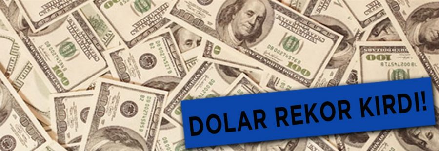 Dolar Rekor Kırdı