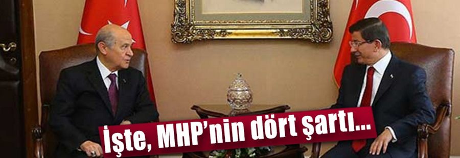 MHP’nin dört şartı