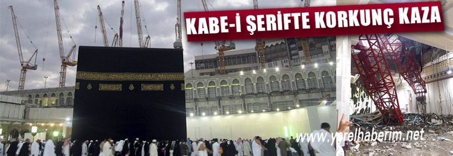 Kabe-i şerifte de korkunç kaza