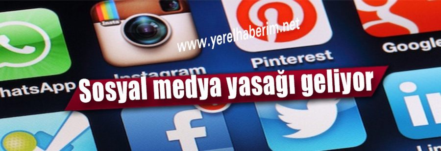 Sosyal medya yasağı geliyor