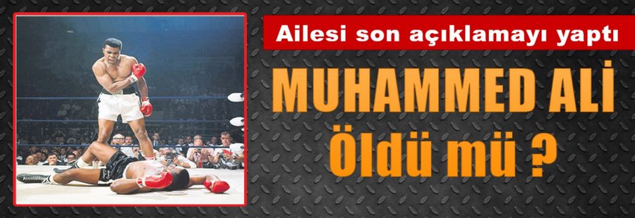 Muhammed Ali öldü mü?