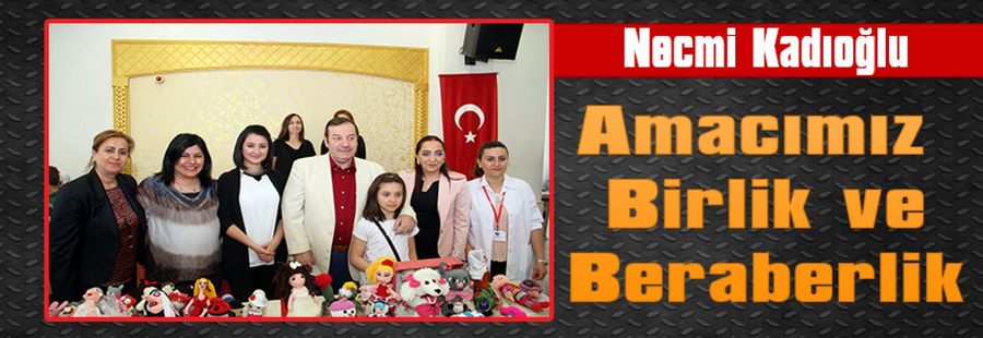 Amacımız Birlik ve Beraberlik