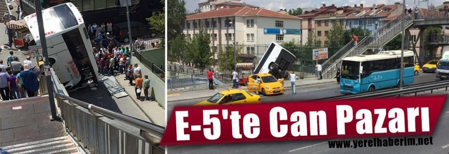 E-5'te Can Pazarı