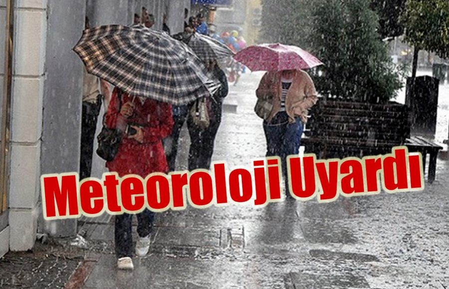 Meteoroloji'den sağanak yağış uyarısı