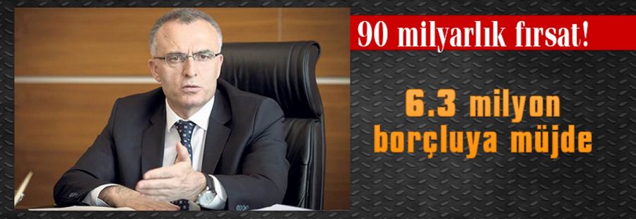 6.3 milyon borçluya 90 milyarlık fırsat!