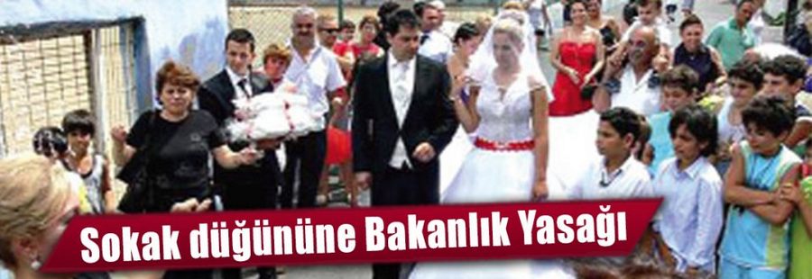 Bakanlık Kararıyla Sokak Düğünü Yapmak Yasaklandı