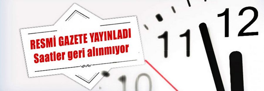 Saatler Geri Alınmayacak