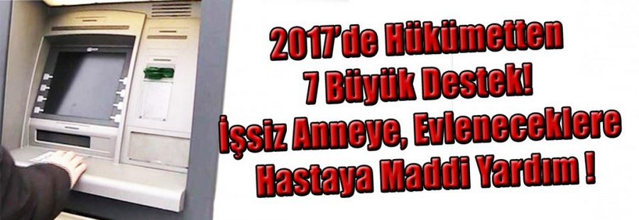 Yeni Yılda Hükümetten 7 Büyük Destek!