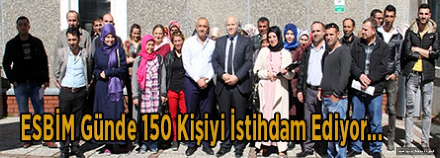 ESBİM Günde 150 Kişiyi İstihdam Ediyor