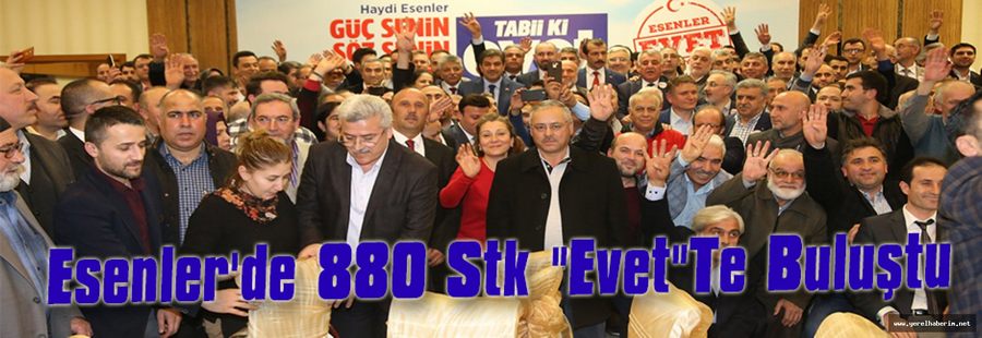 Esenler'de 880 Stk "Evet"Te Buluştu