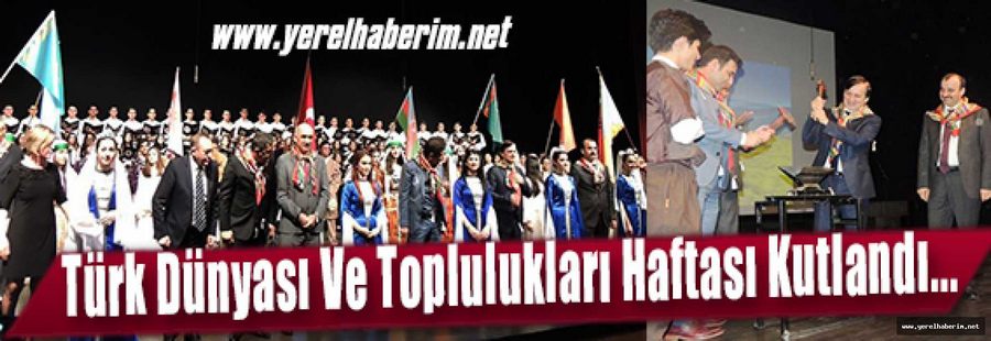 Türk Dünyası Ve Toplulukları Haftası Kutlandı