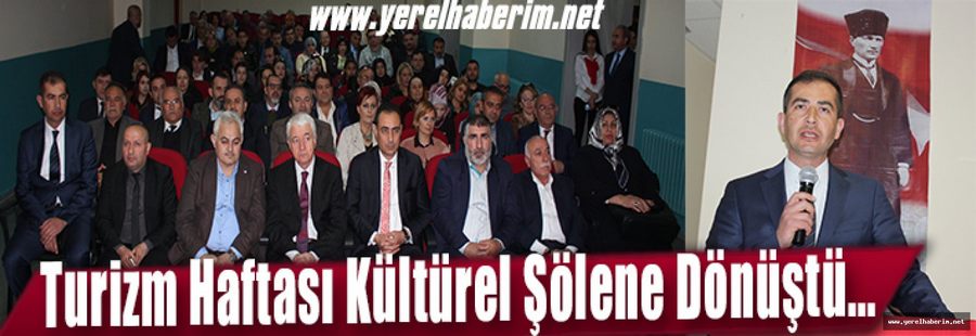 Turizm Haftası Kültürel Şölene Dönüştü