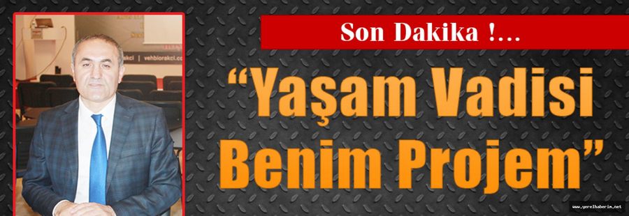 "Yaşam Vadisi Benim Projem"