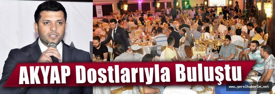 AKYAP Dostlarıyla Buluştu