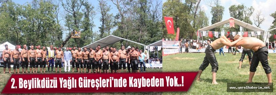 2. Beylikdüzü Yağlı Güreşleri'nin Kaybedeni Yok..!