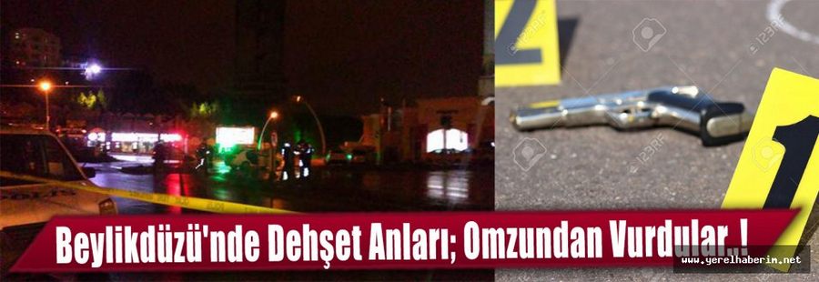 Beylikdüzü'nde Dehşet Anları; Omzundan Vurdular..!