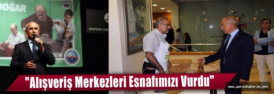 "Alışveriş Merkezleri Esnafımızı Vurdu"