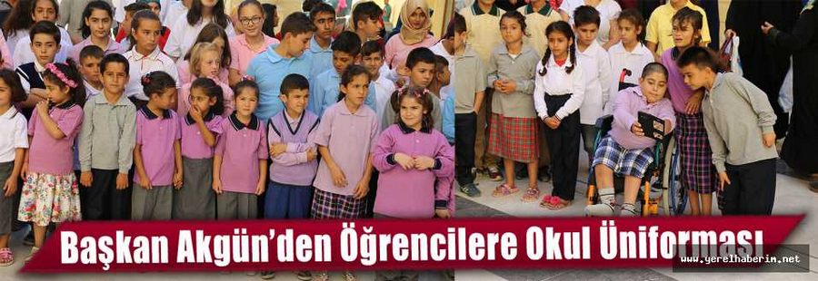 Başkan Akgün’den Öğrencilere Okul Üniforması