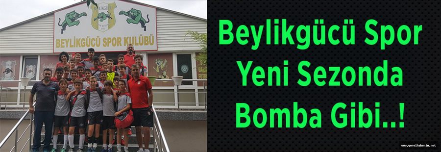 Beylikgücü Spor Yeni Sezonda Bomba Gibi..!