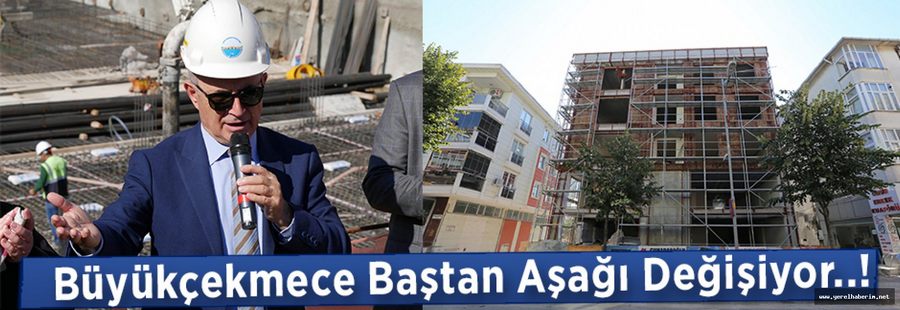 Büyükçekmece Baştan Aşağı Değişiyor..!